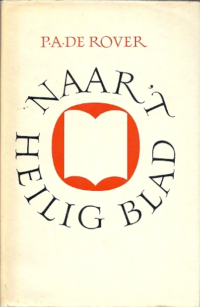 Direct Verzonden Naar ‘t Heilig Blad : bijbelvertelling en -verklaring – P.A. de Rover (4e druk = 1 band)