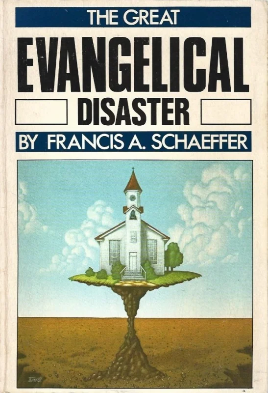 Gereduceerde Prijs The Great Evangelical Disaster – Francis A. Schaeffer