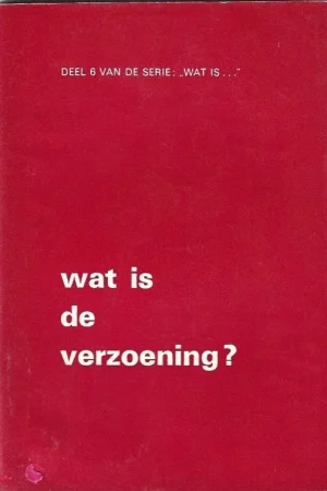 Wat is de verzoening? : Deel 6 van de serie: “Wat is…” – W.J. Ouweneel Gratis Retour
