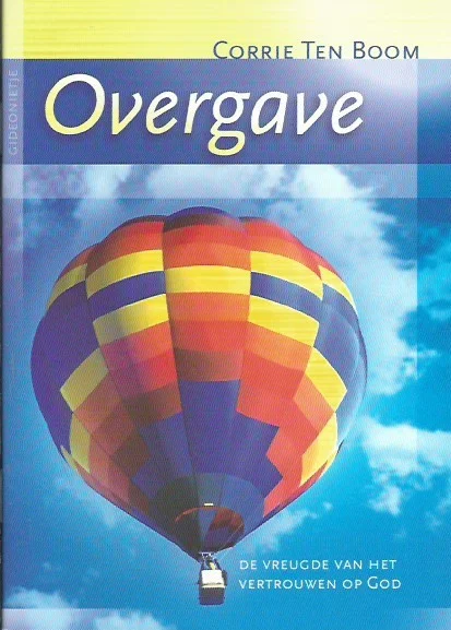 Gratis Retour Overgave : de vreugde van het vertrouwen in God – Corrie Ten Boom (6e druk)