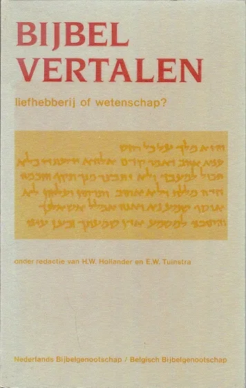 Bijbel vertalen : liefhebberij of wetenschap? – H.W. Hollander en E.W. Tuinstra Seizoensaanbieding