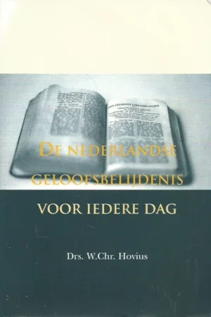 Veilige Betaling De Nederlandse geloofsbelijdenis voor iedere dag – Drs. W.Chr. Hovius