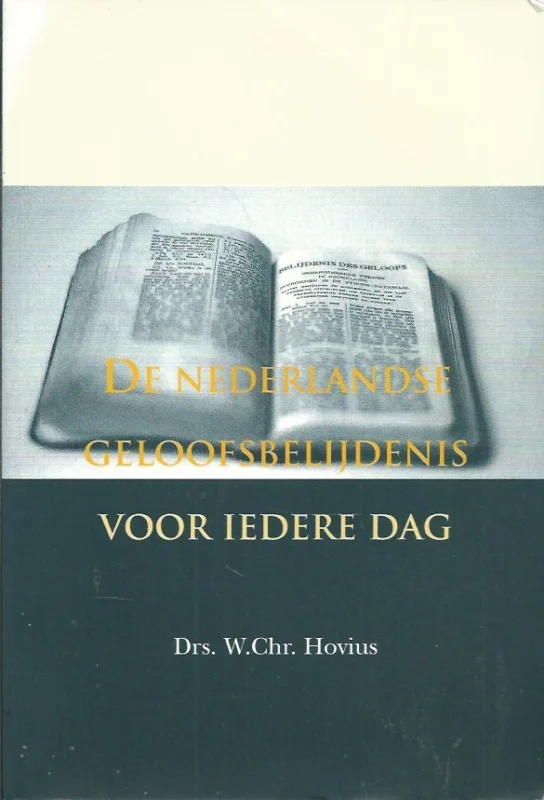 Veilige Betaling De Nederlandse geloofsbelijdenis voor iedere dag – Drs. W.Chr. Hovius