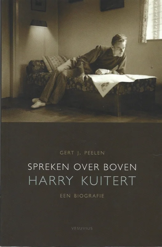 Spreken over boven : Harry Kuitert, een biografie – Gert J. Peelen Op = Op