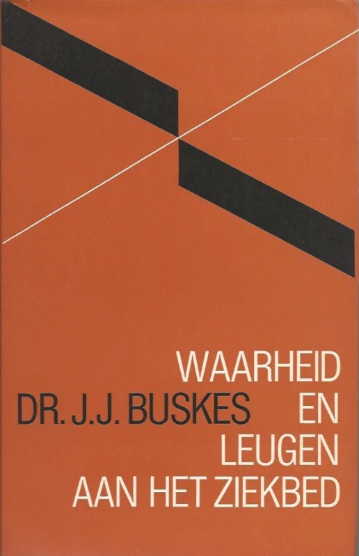 Waarheid en leugen aan het ziekbed – Dr. J.J. Buskes (Hardcover, 2e druk) Voordeelprijs