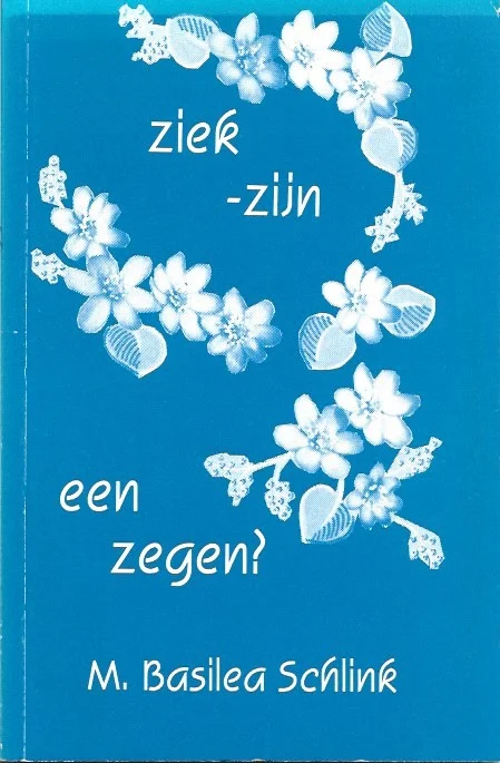Ziek-Zijn : een zegen? – M. Basilea Schlink Tijdelijk Beschikbaar