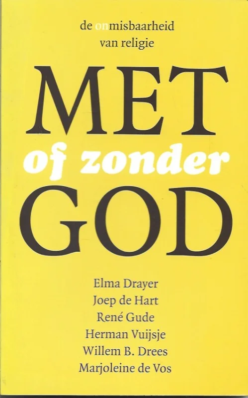 Hoge Kwaliteit Met of zonder god : de onmisbaarheid van religie – Elma Drayer