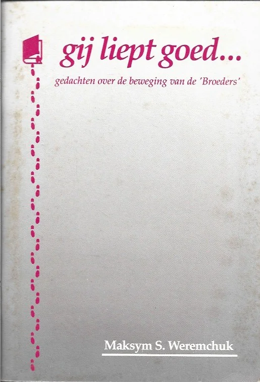 Korting Gij liept goed… : gedachten over de beweging van de “Broeders” – Maksym S. Weremchuk