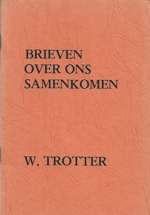 Favoriet Brieven van ons samenkomen onder de leiding van God de Heilige Geest – W. Trotter