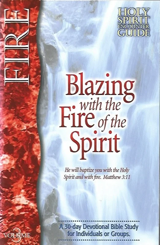 Blazing with the Fire of the Spirit : A 30-day Devotional Bible Study for Individuals or Groups – Larry Keefauver Finale Uitverkoop