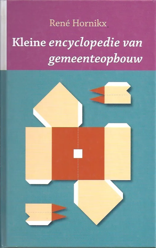 Gratis Verzending Kleine encyclopedie van gemeenteopbouw – Rene Hornikx
