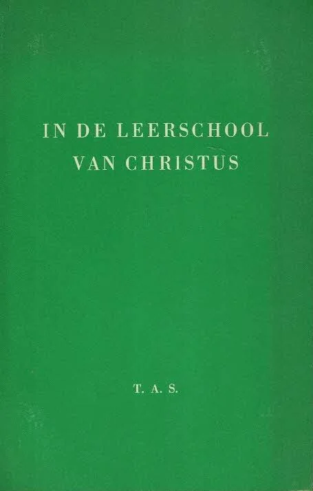Weekendaanbieding In de leerschool van Christus–T. Austin-Sparks