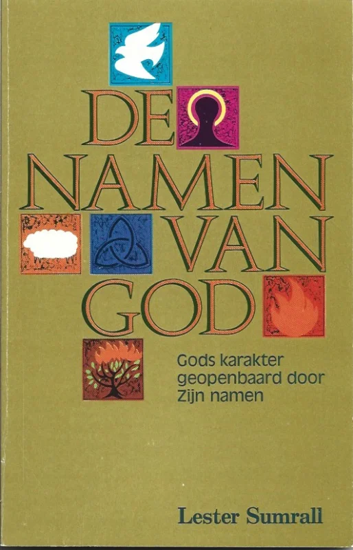 Populair De namen van God : Gods karakter geopenbaard door Zijn namen – Lester Sumrall