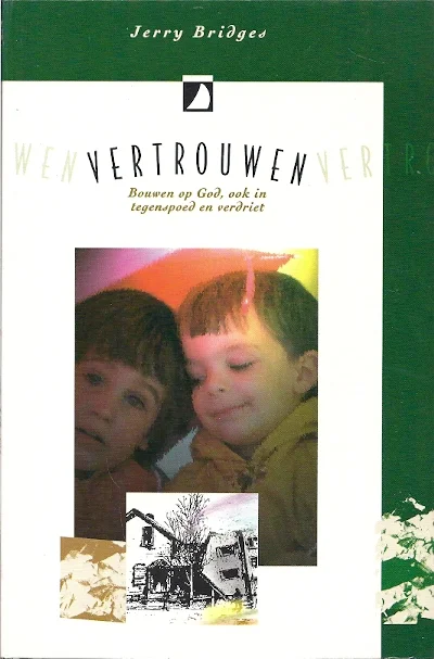 Koop Online Vertrouwen : Bouwen op God, ook in tegenspoed en verdriet – Jerry Bridges