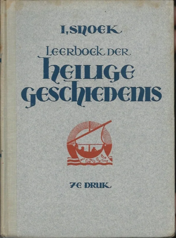 Leerboek der Heilige Geschiedenis– I. Snoek (7e druk 1943) Koop Vandaag