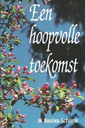 Weekendaanbieding Een hoopvolle toekomst– M. Basilea Schlink