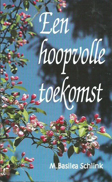 Weekendaanbieding Een hoopvolle toekomst– M. Basilea Schlink