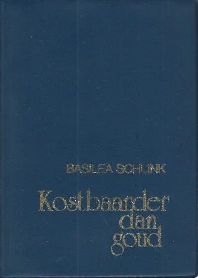 Kostbaarder dan Goud – Basilea Schlink (Skai gebonden, 1984) Finale Uitverkoop