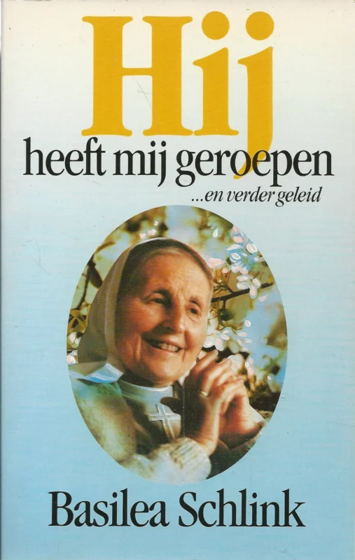 Hij heeft mij geroepen…. en verder geleid – Basilea Schlink (1991) Koopje