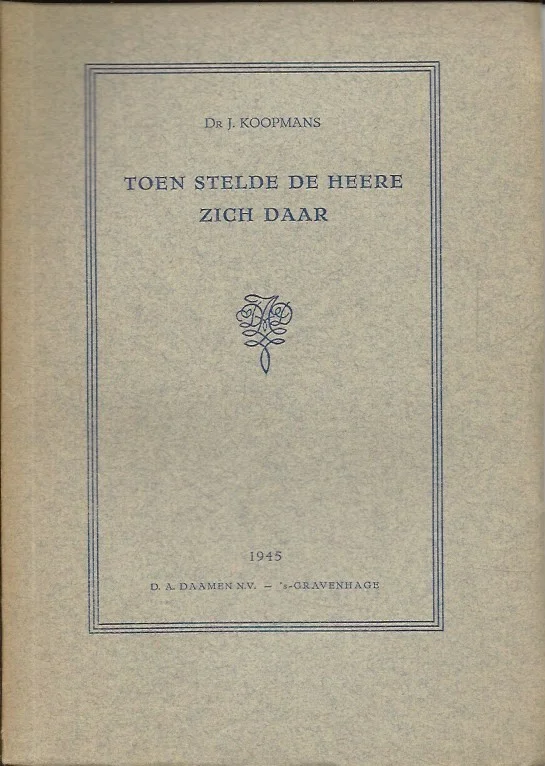 Koop Online Toen stelde de Heere zich daar : vier preeken uit 1 Samuel 1-3 – Dr. J. Koopmans