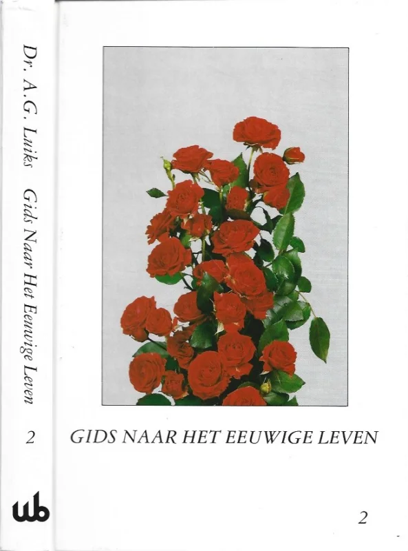 Nieuw Gids naar het eeuwige leven : Deel 2, Nieuwe Testament – Dr. A.G. Luiks