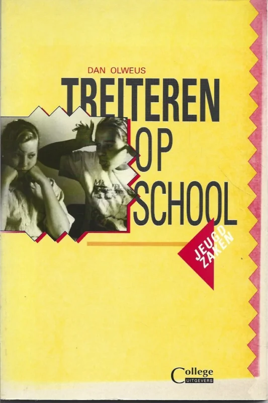 Bestseller Treiteren op school : omgaan met pestkoppen en zondebokken in de klas – Dan Olweus