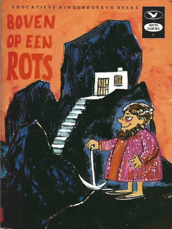 Boven op een Rots : Witte duifjes 3 – Educatieve kinderboeken reeks Flitsaanbieding