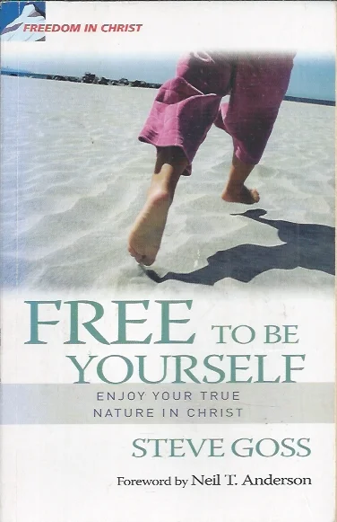 Free to Be Yourself : Enjoy Your True Nature in Christ – Steve Goss Lage Prijs