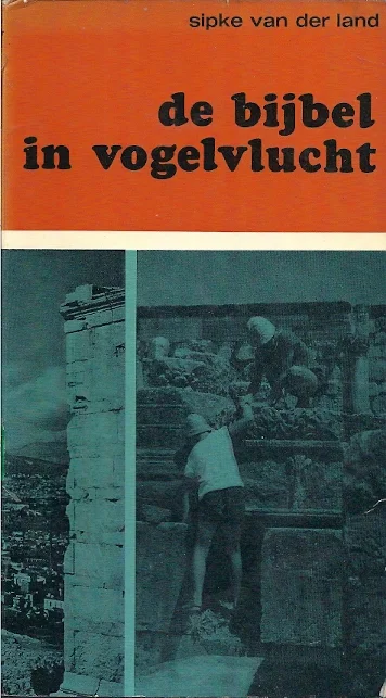 Actieprijs De Bijbel in vogelvlucht – Sipke van der Land (4e druk)