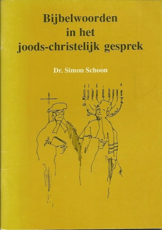 Bijbelwoorden in het Joods-Christelijk gesprek – dr. Simon Schoon Betrouwbaar