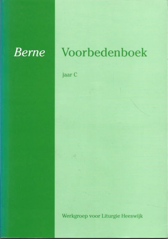 Nu Kopen Berne Voorbedenboek : Jaar C – Werkgroep voor Liturgie Heeswijk