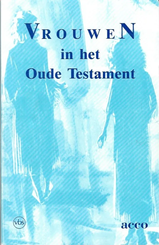 Finale Uitverkoop Vrouwen in het Oude Testament – Jos Vandikkelen e.a.