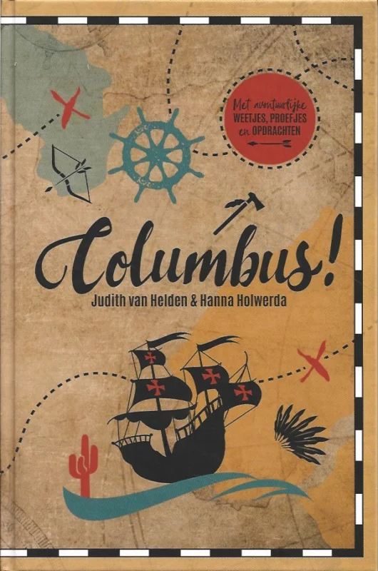 Voordeelprijs Columbus! : met avontuurlijk weetjes, proefjes en opdrachten – Judith van Helden & Hanna Holwerda