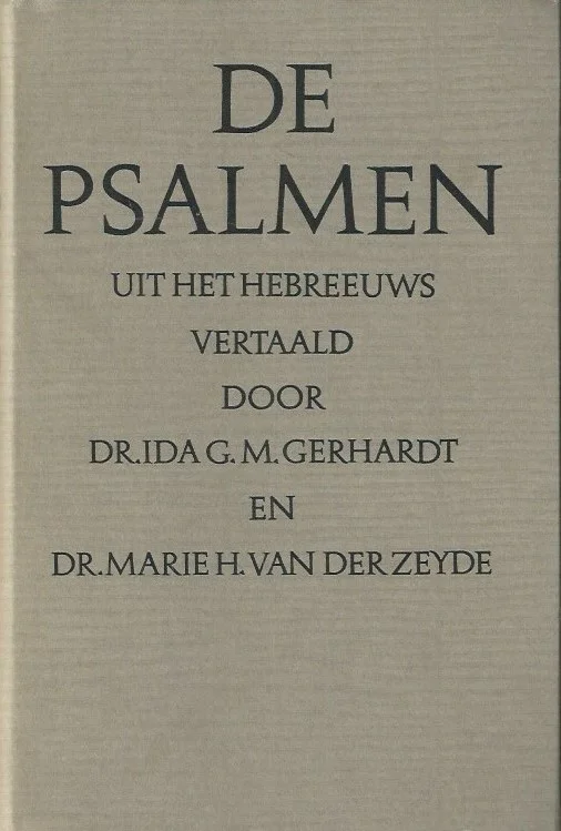 Flitsaanbieding De Psalmen : Uit het Hebreeuws vertaald door Dr. Ida G.M. Gerhardt en Dr. Marie H. van der Zeyde (met stofomslag, z.g.a.n.)