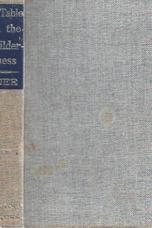 A Table in the Wilderness : Daily Devotional Meditations from the Ministry of Watchman Nee – Angus I. Kinnear (Hardcover 1966) Uitverkoop