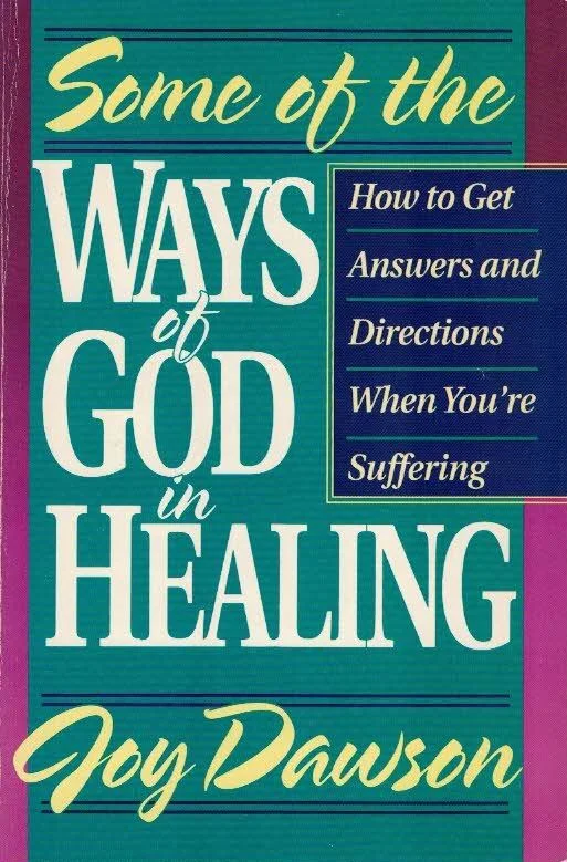 Some of the Ways of God in Healing – Joy Dawson Premium