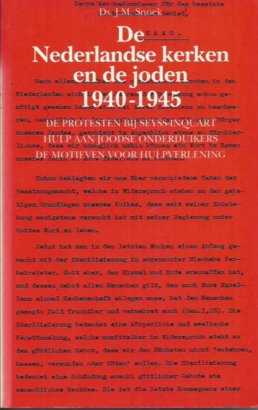 Alleen Vandaag De Nederlandse kerken en de joden 1940-1945 : de protesten bij Seyss-Inquart, hulp aan joodse onderduikers, de motieven voor hulpverlening – Ds. J.M. Snoek