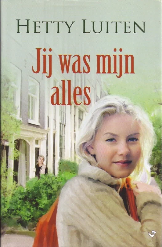 Dagaanbieding Jij was mijn alles – Hetty Luiten