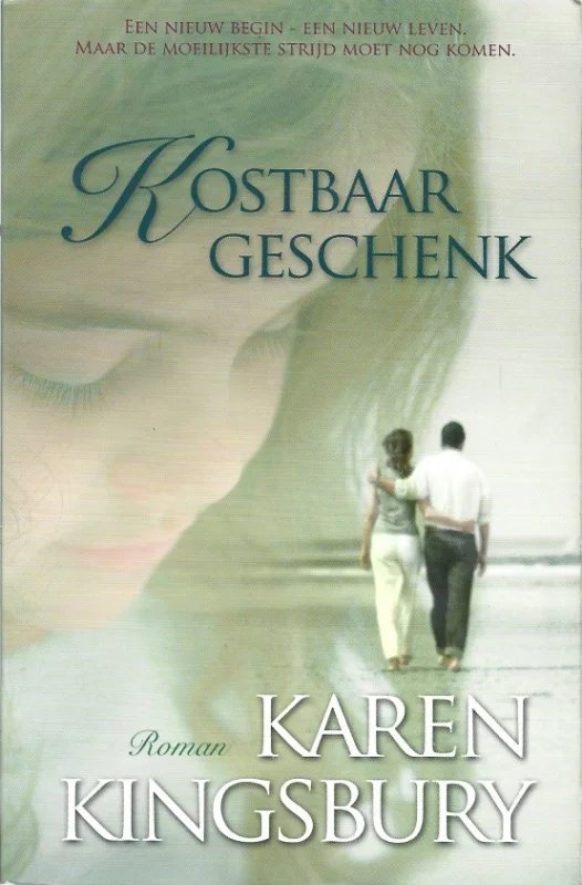 Hete Deal Kostbaar geschenk : roman – Karen Kingsbury (2006)