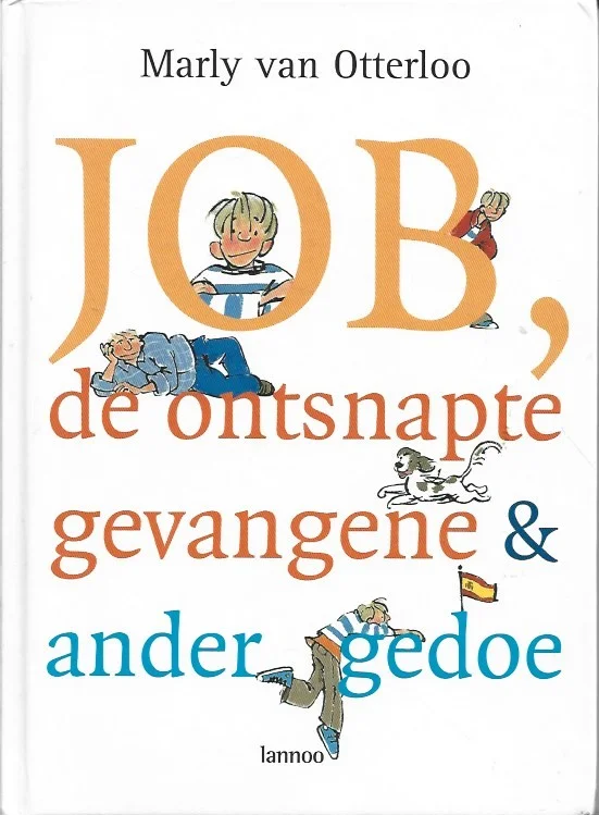 Flitsaanbieding Job, de ontsnapte gevangene & ander gedoe – Marly van Otterloo