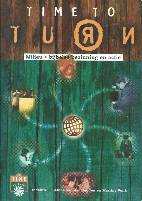 Time To Turn : Milieu : bijbelse bezinning en actie – Redaktie: Sabine van der Heijden en Martine Vonk Fabrieksprijs