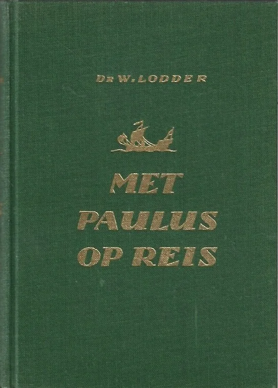 Premium Met Paulus op reis – dr. W. Lodder (zonder stofomslag)