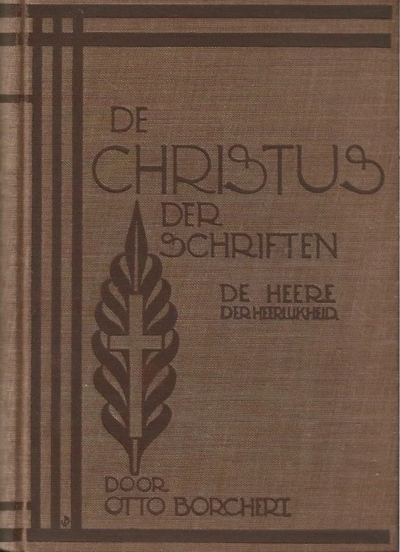 De Christus der schriften : II. De Heere der Heerlijkheid – Otto Borchert Nieuw