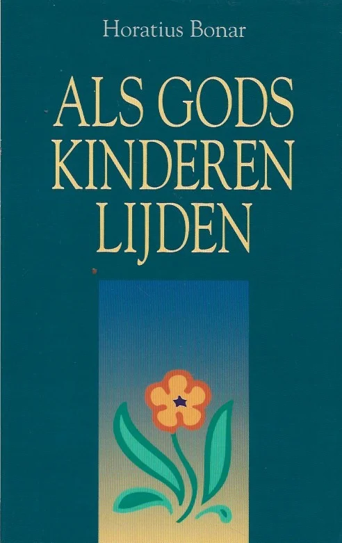 Nieuw Als Gods kinderen lijden – Horatius Bonar