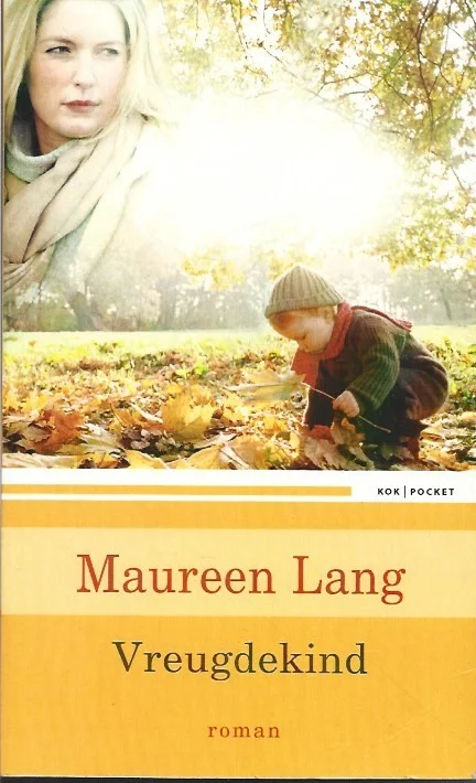 Superprijs Vreugdekind : roman – Maureen Lang
