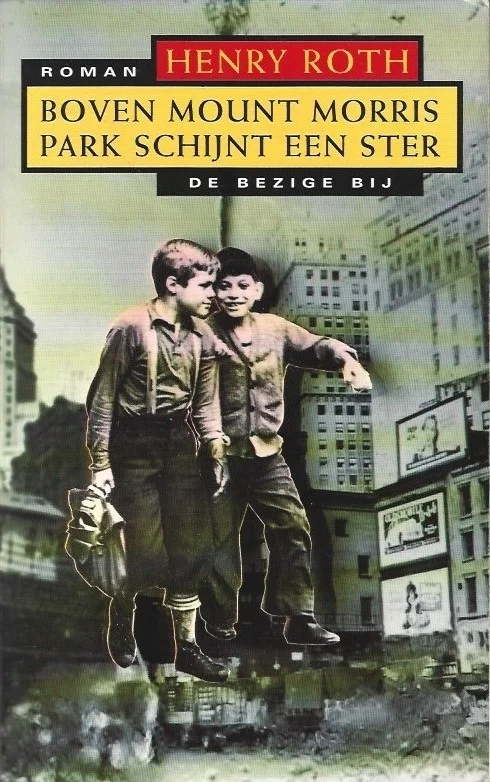Boven Mount Morris Park schijnt een ster – Henry Roth Must-Have