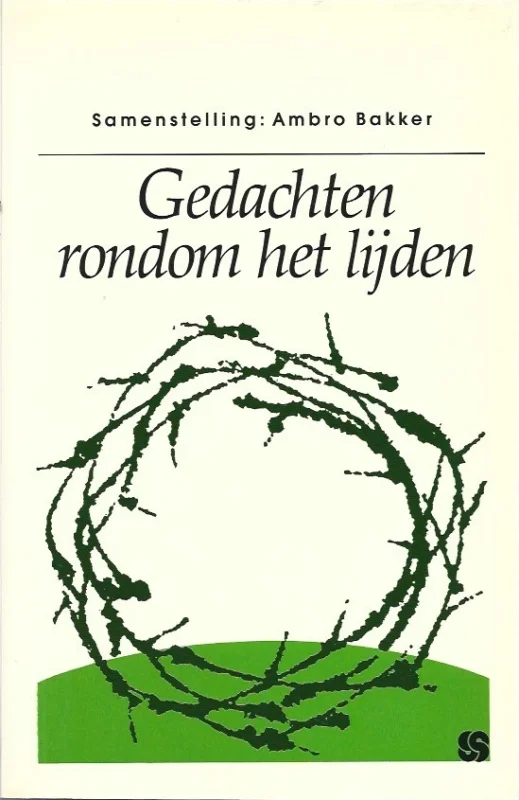 Actieprijs Gedachten rondom het lijden– Ambro Bakker