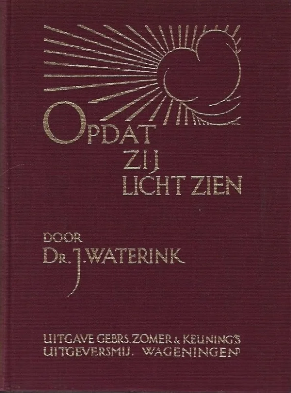 Lage Prijs Opdat zij licht zien – door Dr. J. Waterink (2e druk)