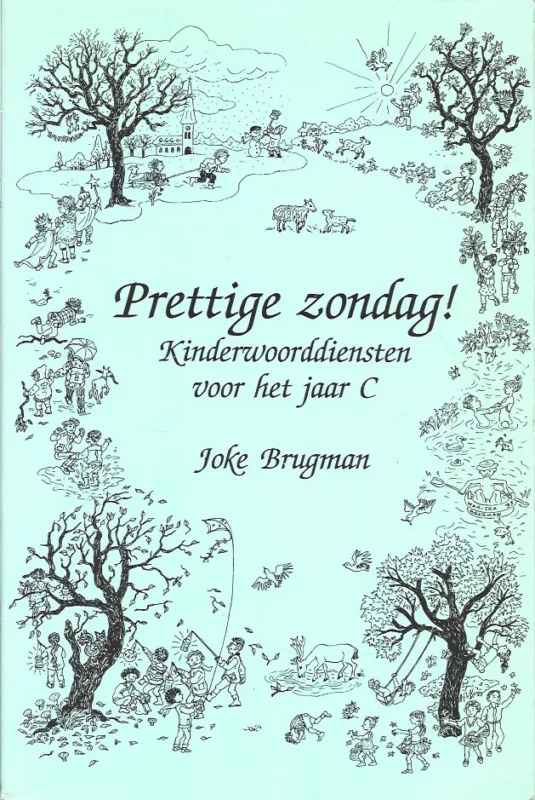 Prettige zondag! : kinderwoorddiensten voor het jaar C – Joke Brugman Koop Online