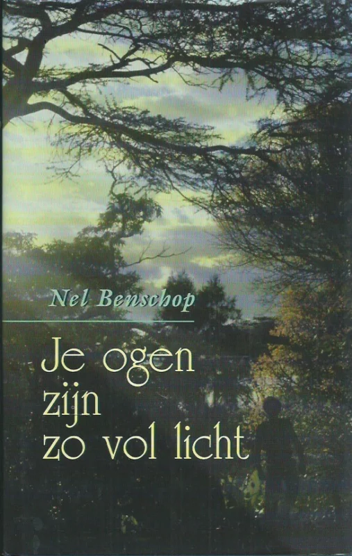 Weekendaanbieding Je ogen zijn zo vol licht – Nel Benschop